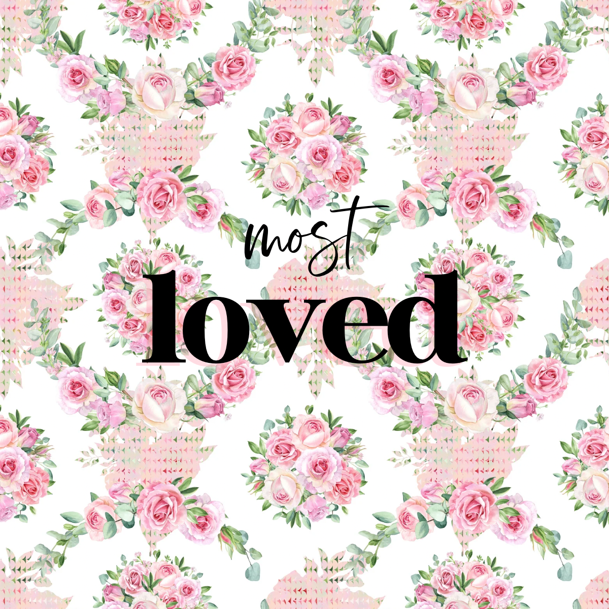 MOST LOVED