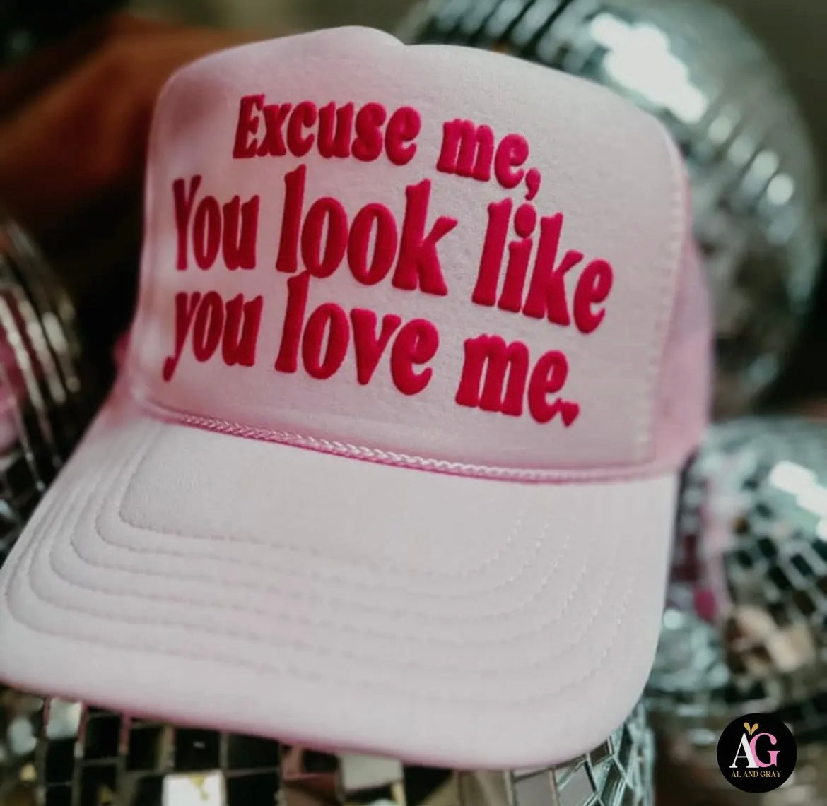 Excuse Me, You Look Like You Love Me Trucker Hat