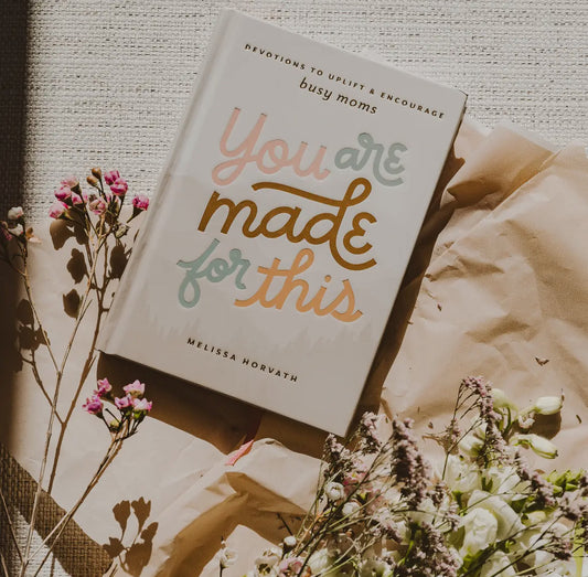 YOU ARE MADE FOR THIS: DEVOTIONS TO UPLIFT & ENCOURAGE MOMS
